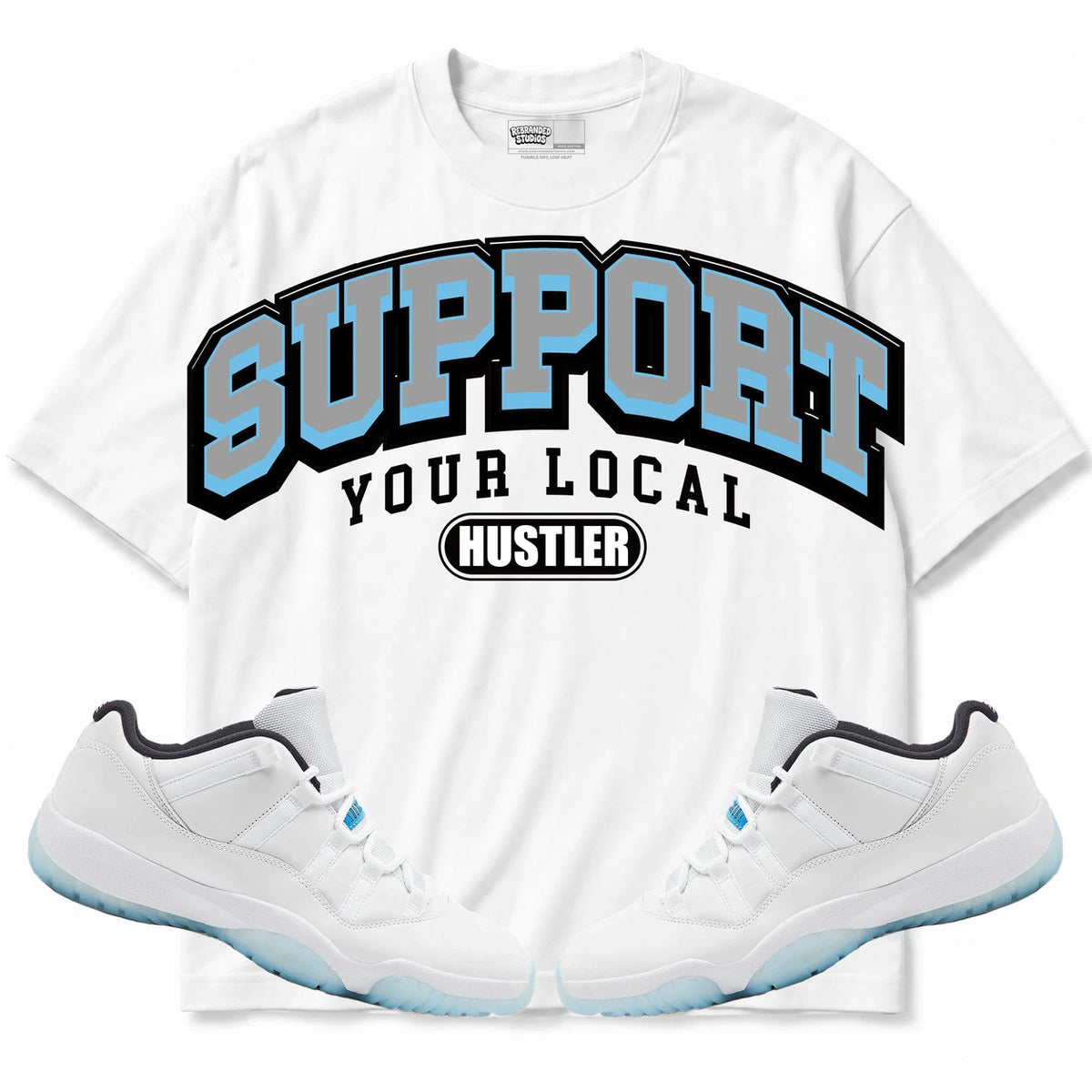 Rebranded Studios Support Your Local Hustler Air Jordan 11 Legend Blue Collection White shirt — front with sneakers