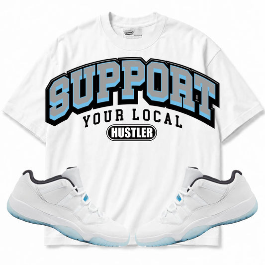 Rebranded Studios Support Your Local Hustler Air Jordan 11 Legend Blue Collection White shirt — front with sneakers
