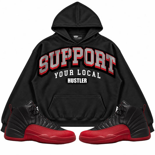 Rebranded Studios Support Your Local Hustler Air Jordan 12 Flu Game Black hoodie — front with sneakers