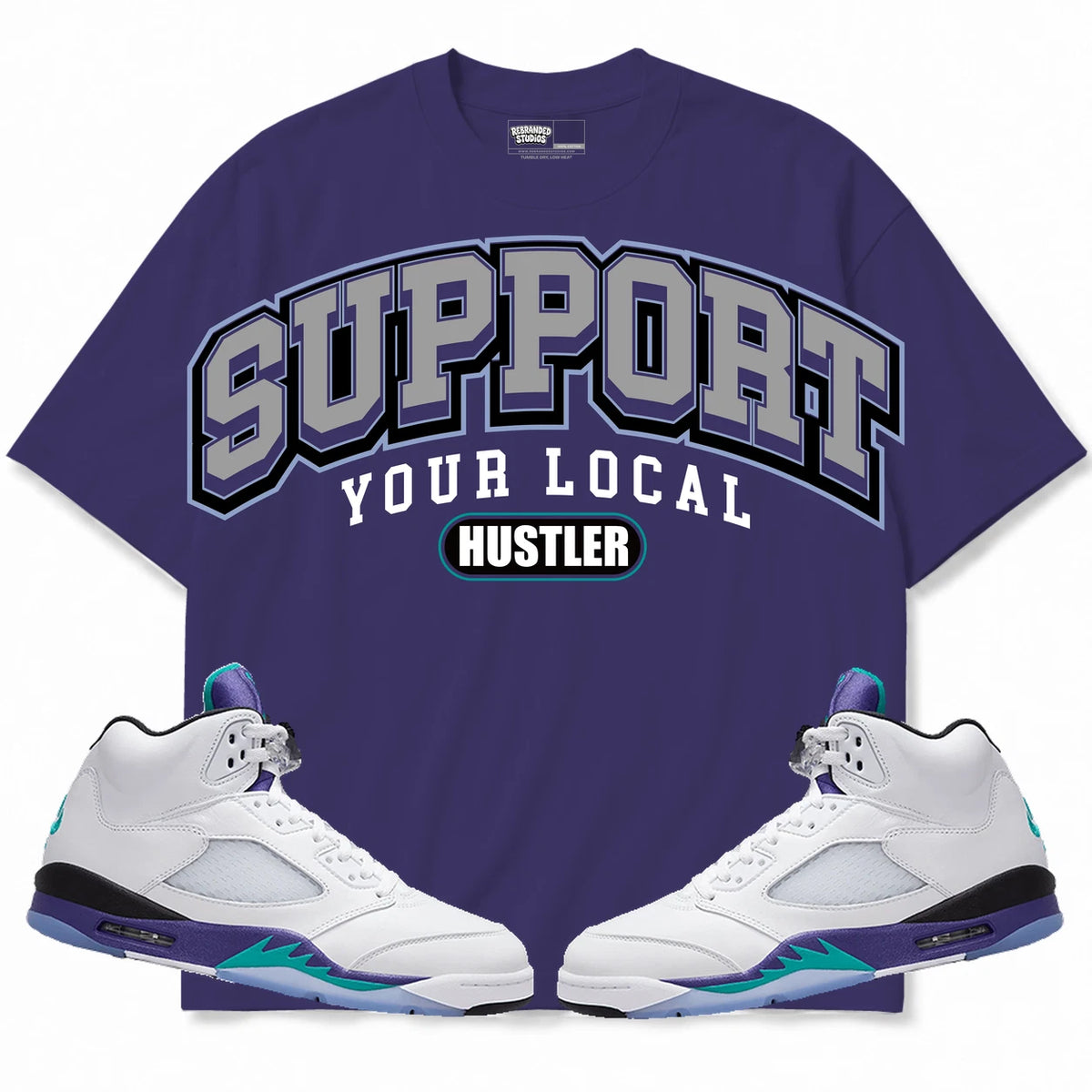 Rebranded Studios Support Your Local Hustler Air Jordan 5 Grape purple shirt — front with sneakers
