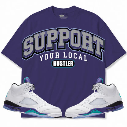 Rebranded Studios Support Your Local Hustler Air Jordan 5 Grape purple shirt — front with sneakers