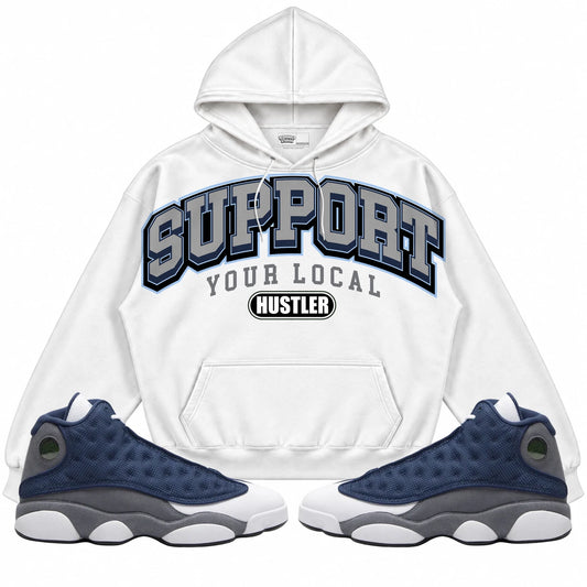 Rebranded Studios Support Your Local Hustler Air Jordan 13 Flint White hoodie — front with sneakers