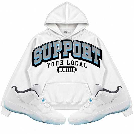 Rebranded Studios Support Your Local Hustler Air Jordan 11 Legend Blue Collection White hoodie — front with sneakers