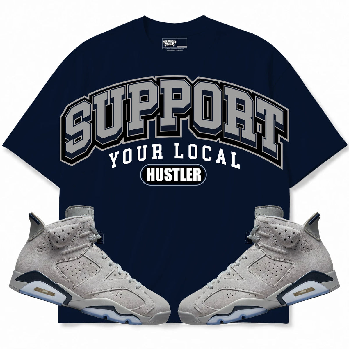 Rebranded Studios Support Your Local Hustler Air Jordan Retro 6 Georgetown Dark Navy Blue shirt — front with sneakers