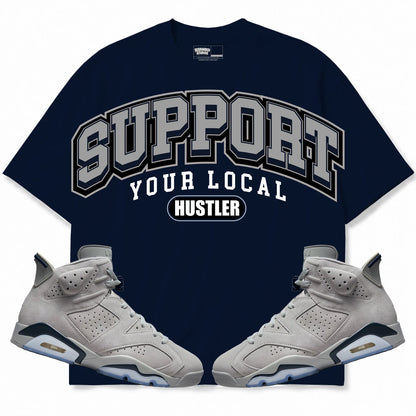 Rebranded Studios Support Your Local Hustler Air Jordan Retro 6 Georgetown Dark Navy Blue shirt — front with sneakers