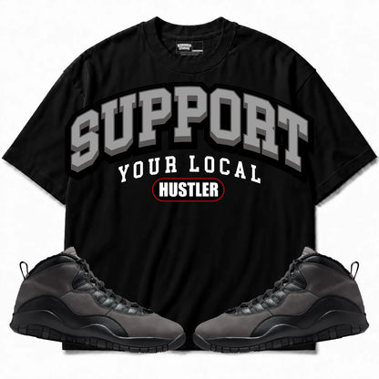 Rebranded Studios Support Your Local Hustler Air Jordan 10 Shadow Black shirt — front with sneakers