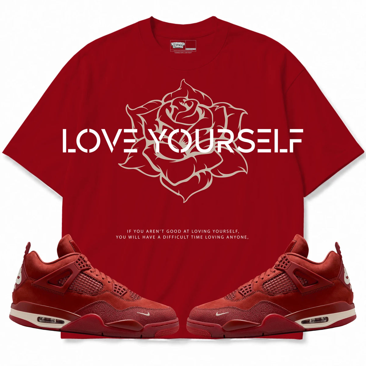 Rebranded Studios Love Yourself Air Jordan 4 Brick By Brick red shirt — front with sneakers