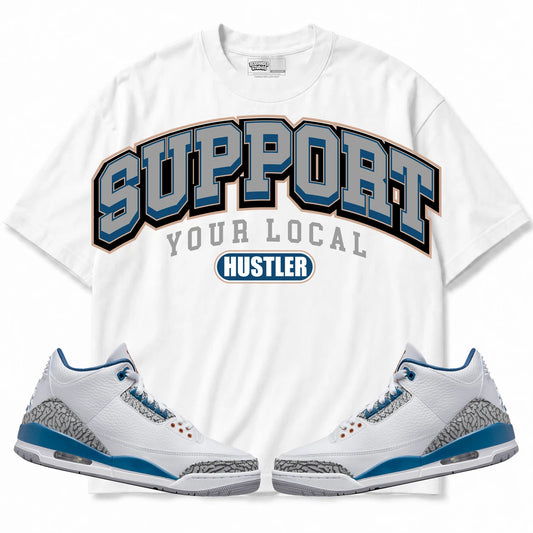 Rebranded Studios Support Your Local Hustler Air Jordan 3 “Wizards” PE White shirt — front with sneakers