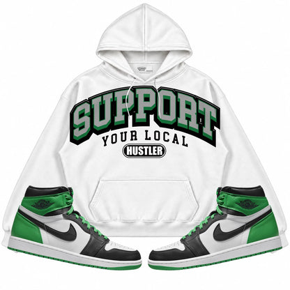 Rebranded Studios Support Your Local Hustler Air Jordan 1 Lucky Green White hoodie — front with sneakers
