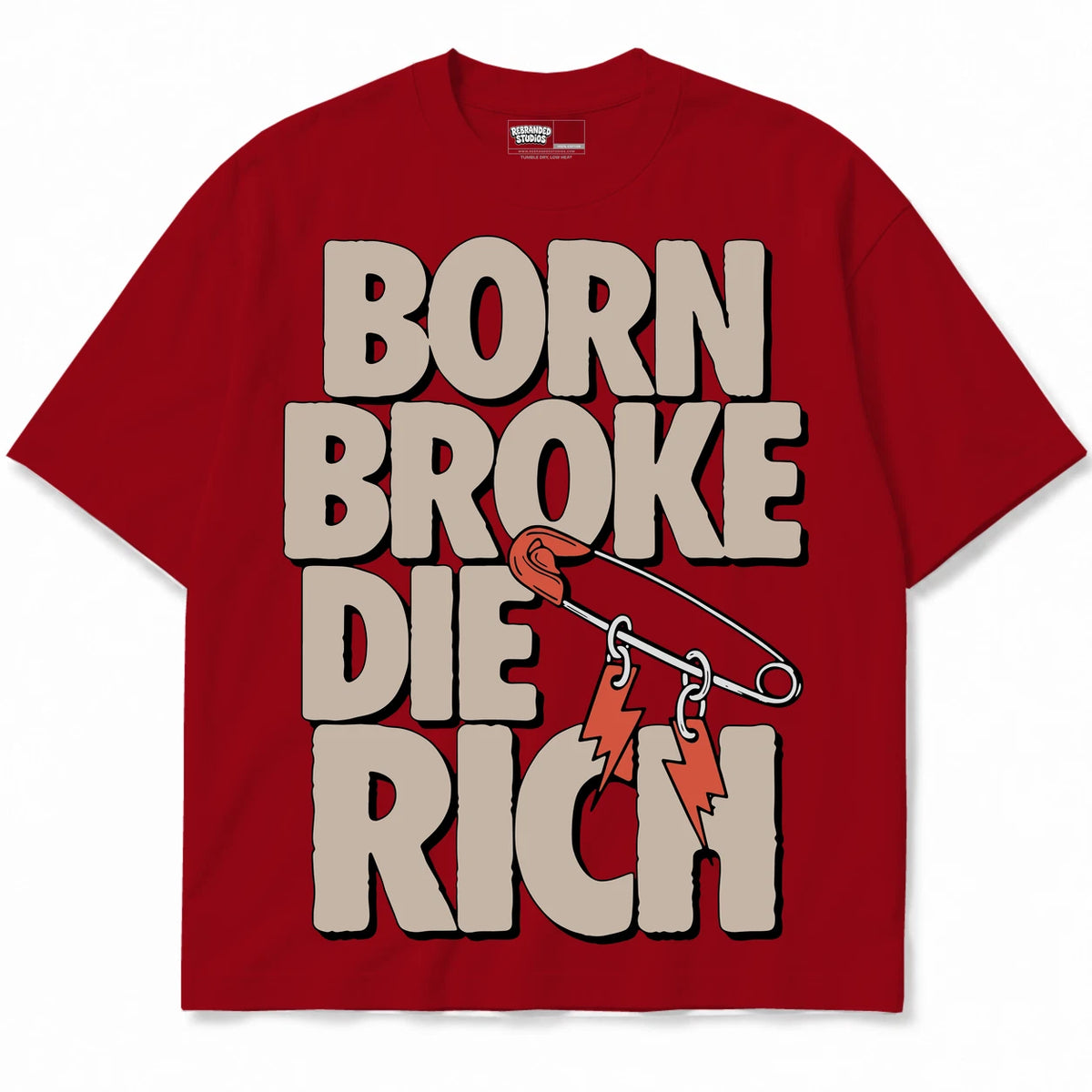 Rebranded Studios Born Broke Die Rich Air Jordan 4 Brick By Brick red shirt — front