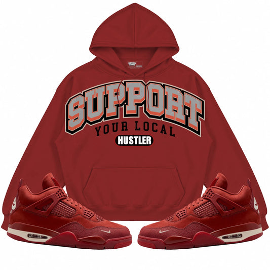Rebranded Studios Support Your Local Hustler Air Jordan 4 Brick By Brick Brick Red hoodie — front with sneakers
