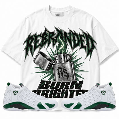 Rebranded Studios Burn Brighter Air Jordan 14 Forest Green Collection white shirt — front with sneakers