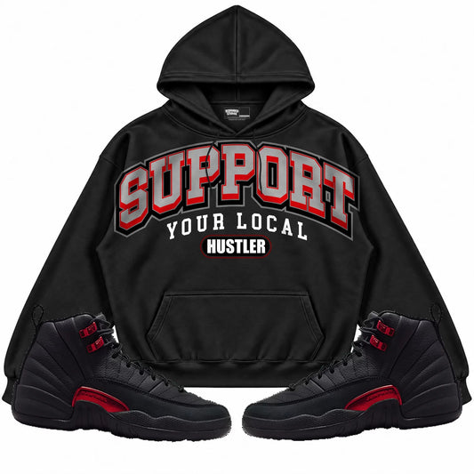 Rebranded Studios Support Your Local Hustler Air Jordan 12 Bloodline Black hoodie — front with sneakers
