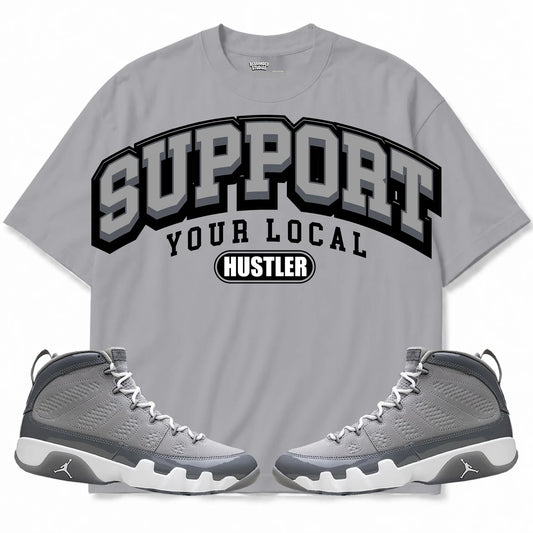 Rebranded Studios Support Your Local Hustler Air Jordan 9 Cool Grey Collection light gray shirt — front with sneakers