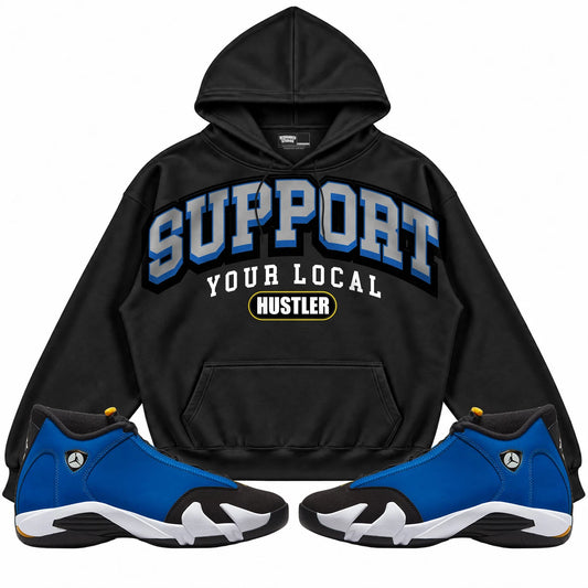 Rebranded Studios Support Your Local Hustler Air Jordan 14 Laney Black hoodie — front with sneakers
