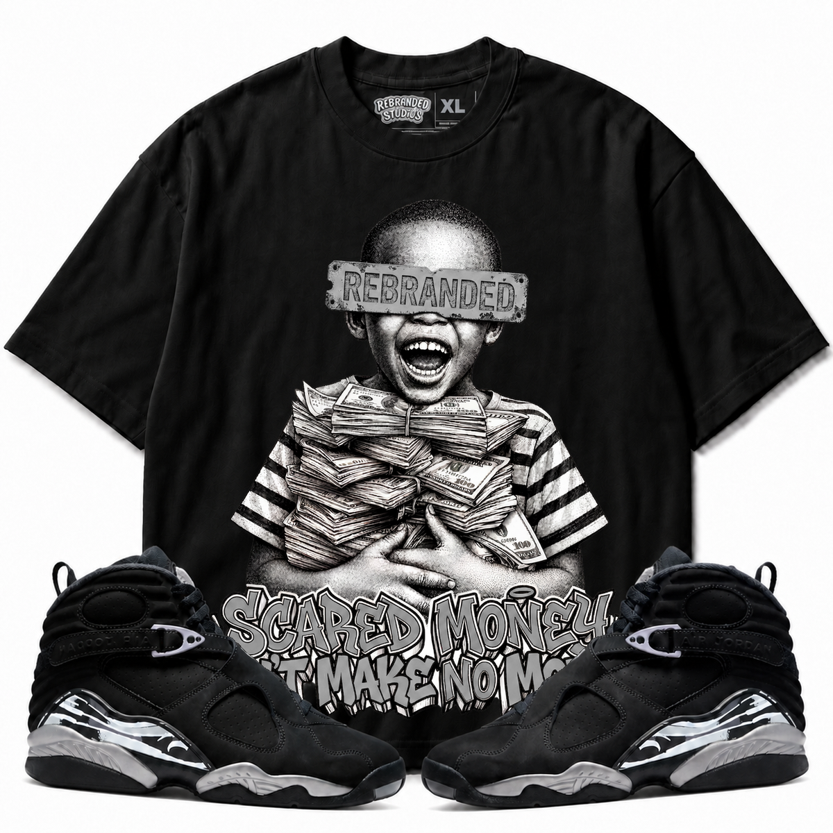Rebranded Studios Scared Money Don't Make No Money Air Jordan 8 Chrome Graphic T-Shirt - front view with Air Jordan 8 Chrome sneakers
