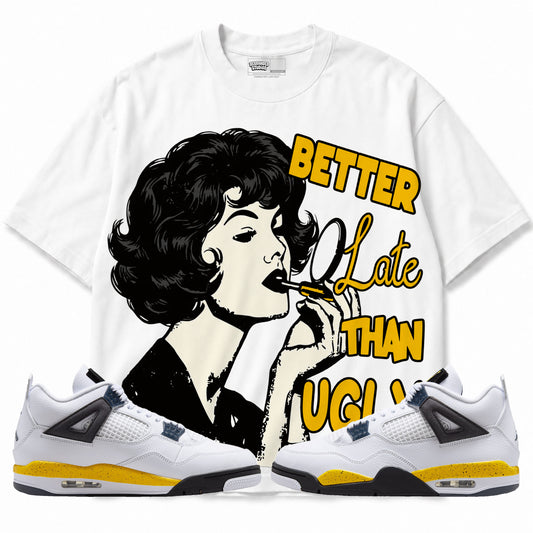 Rebranded Studios Better Late Than Ugly Air Jordan 4 Tour Yellow Graphic T-Shirt with matching sneakers